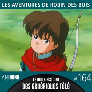 La belle histoire des génériques télé #164 - Les Aventures de Robin des bois