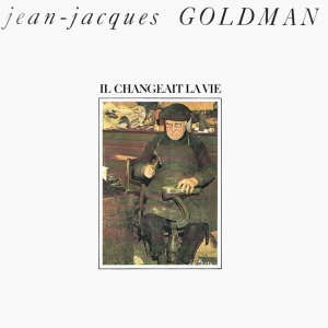 Jean-Jacques Goldman - Il changeait la vie