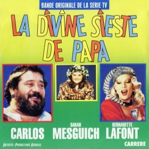 Sarah Mesguich, Bernadette Lafont, Carlos - La divine sieste de papa