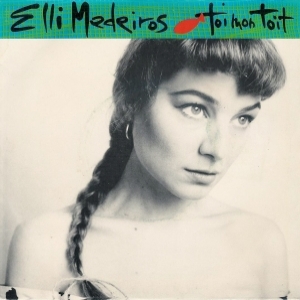 Elli Medeiros - Toi mon toit