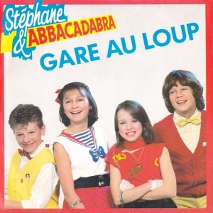 Stéphane et Abbacadabra - Gare au loup