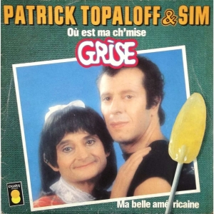 Patrick Topaloff et Sim - Où est ma ch'mise grise