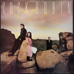 Cock Robin - When your heart is weak