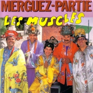 Les Musclés - Merguez-Partie