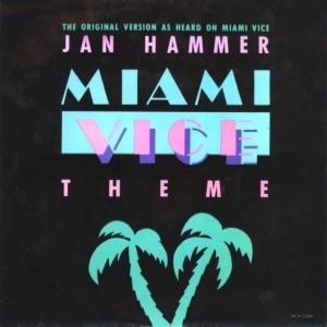 Jan Hammer  - Deux Flics A Miami (Miami Vice)