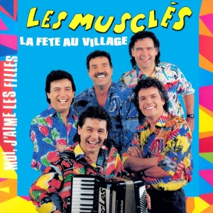 Les Musclés - Moi, j'aime les filles
